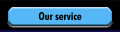 Our service